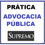 Prática Advocacia Pública SUPREMO 2015 